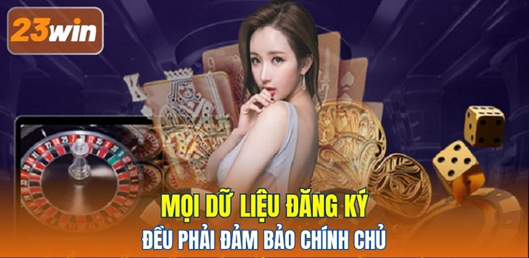 Mọi dữ liệu đăng ký đều phải đảm bảo chính chủ